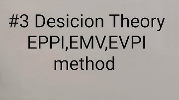 #3 Decision Theory| EPPI,EMV,EVPI method | sem 6 b.com | Guj University| Divyaraj sir