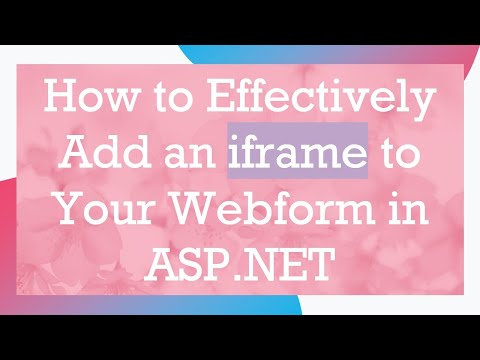 How to Effectively Add an iframe to Your Webform in ASP.NET