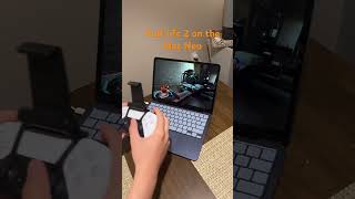 Half life 2 on the Mac Neo