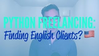 Python Freelancing – Where to Find English Speaking Clients?