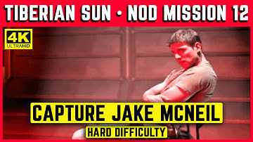 C&C TIBERIAN SUN - NOD MISSION 12 - CAPTURE JAKE MCNEIL - HARD - 4K
