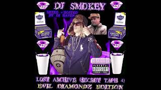 Dj Smokey - Secret Tape 4 Evil Diamondz Edition Hosted By Dj Haven