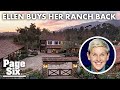 Ellen DeGeneres buys back $14.3M ranch after bombshell announcement | Page Six Celebrity News