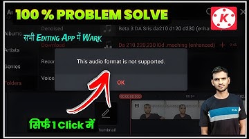 1Click में🤫 kinemaster me audio not supported problem !this audio format is not supported kinemaster