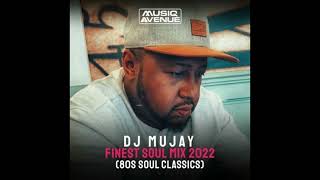 DJ Mujay - The Finest Soul Mix (80s Soul Classics)