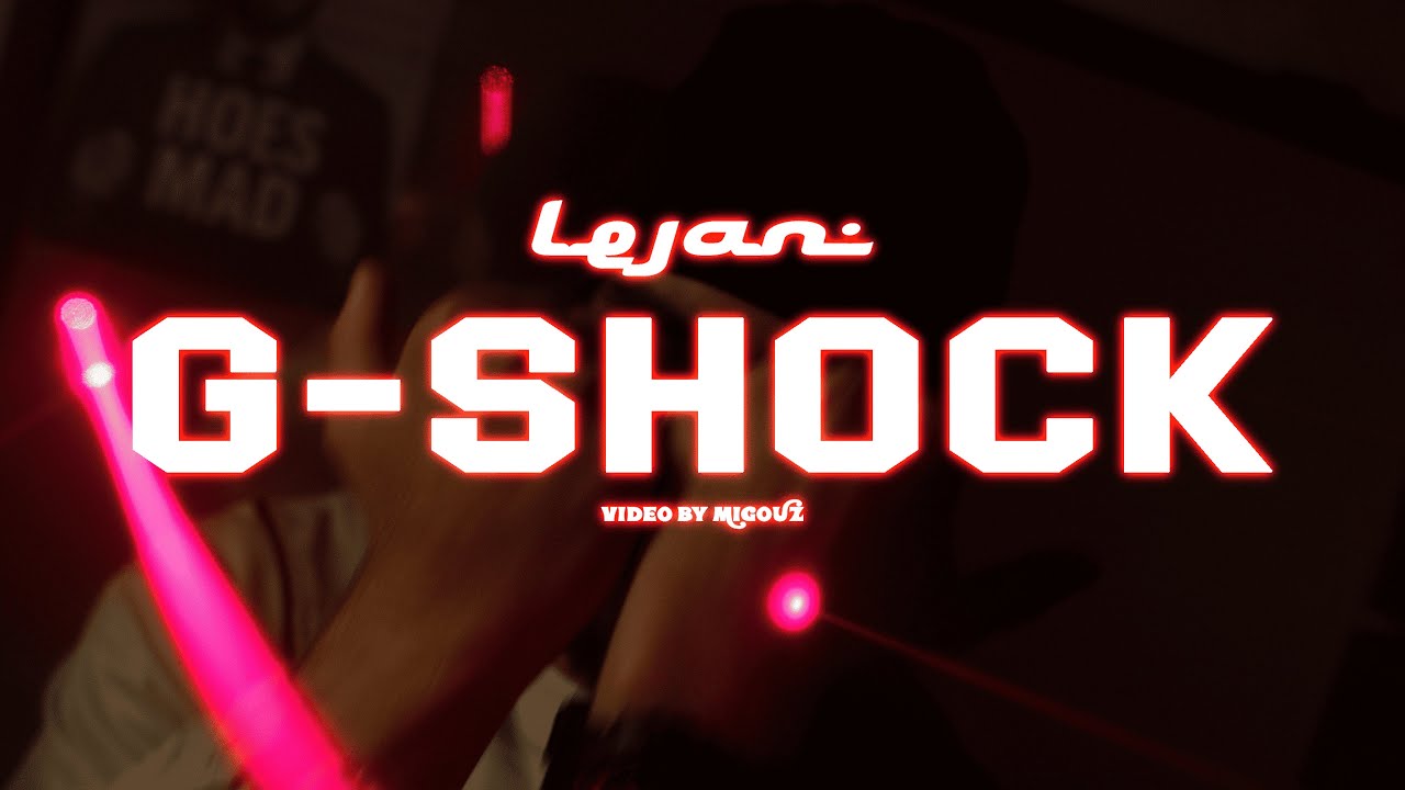 Watch Lejan - G-Shock (Official Video) on YouTube Watch Lejan - G-Shock (Official Video) on YouTube