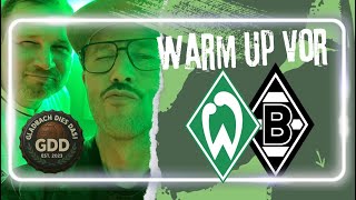 Warm Up vor SV WERDER BREMEN vs. VFL BORUSSIA MÖNCHENGLADBACH 🔥 (Gladbach Dies Das!) 🖤🤍💚