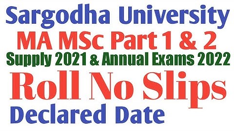 UOS MA MSC Part 1 & 2 Annual Exams 2022 & Supply Exams 2021 Roll No Slip Declared Date
