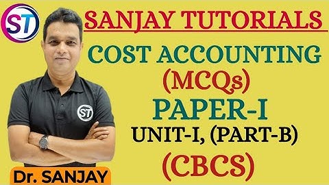 COST ACCOUNTING MCQs, PAPER-1, UNIT-1, PART-B