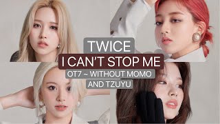 How Would TWICE OT7 sing (I CAN’T STOP ME) // Line Distribution