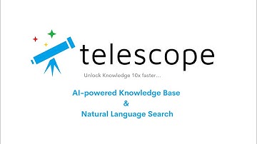 Telescope: AI-powered Knowledge Base & Natural Language Search (now available as a Chrome Extension)