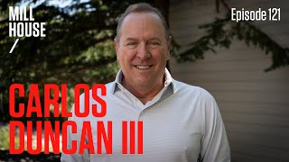 Details Carlos Duncan III | Mill House Podcast - Episode 121 Guide
