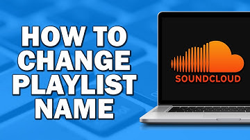 How To Change Your Playlist Name On Soundcloud (Easiest Way)