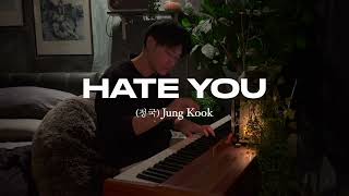 Hate You by Jung Kook (정국) | Piano Cover by James Wong