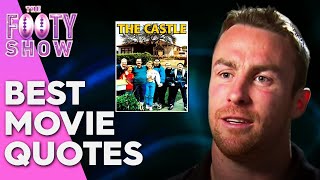 Favourite movie quote! | Footy Show Player Probe