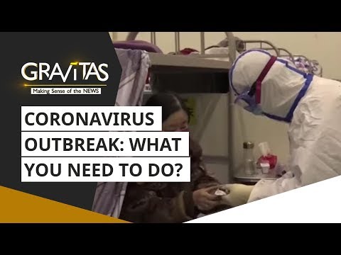 gravitas:-wuhan-coronavirus-outbreak:-what-you-need-to-do?