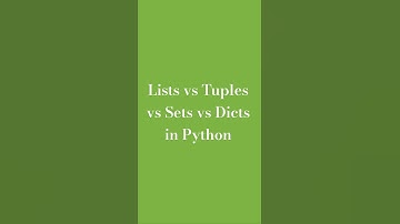 Lists vs Tuples vs Sets vs Dicts in Python