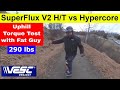 Superflux v2 ht vs hypercore motor uphill torque test vesc onewheel xr with fat guy