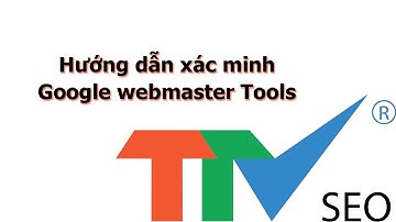 Hướng dẫn xác minh Webmaster Tools Google