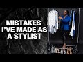 Mistakes I Made As A Stylist (Learn From This)