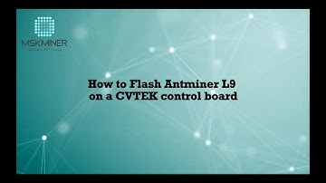 How to Flash Antminer L9 on a CVTEK control board