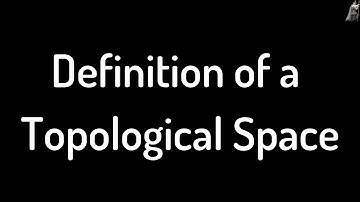 Definition of a Topological Space