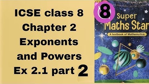 ICSE class 8 Super maths star Chapter 2 Exponents and Powers Ex 2.1 Part 2