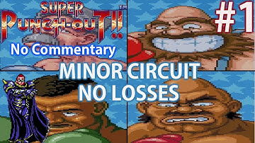 MINOR CIRCUIT | Super Punch Out #1 (SNES) (No Losses) (No Commentary) | Lord Bojacx