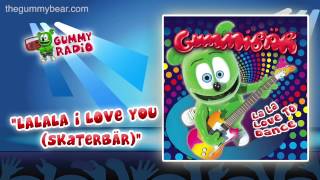 La La La I Love You [AUDIO TRACK] Gummibär The Gummy Bear chords