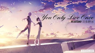 You Only Live Once 【Yuri on ice-ed】中文字幕
