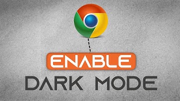 How To Enable Dark Mode On Google Chrome Browser - Easy Tutorial