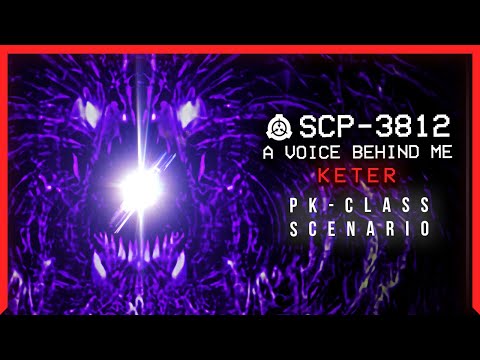 SCP-3812 │ A Voice Behind Me │ Keter │ PK Class Scenario SCP