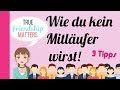 Wie du kein mitlufer wirst und besser echte freunde findest  3 tipps fr starke mdchen