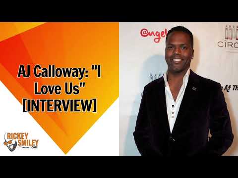 AJ Calloway: "I Love Us"
