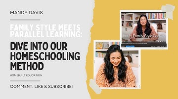 Family Style Meets Parallel Learning: Dive Into Our Homeschooling Method!