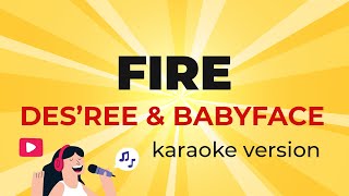 Des'ree & Babyface - Fire (Karaoke Version)