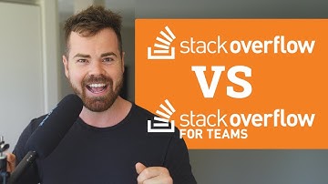 Stack Overflow Vs Stack Overflow for Teams - What