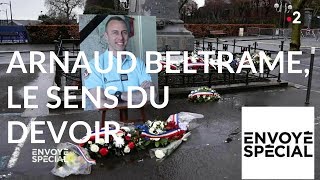 Envoyé spécial. Arnaud Beltrame, le sens du devoir - 29 mars 2018 (France 2)