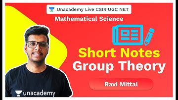 Short Notes | Group Theory | Mathematical Science | CSIR NET 2020 | Ravi | Unacademy