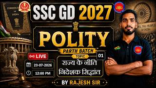 SSC GD 2027 Polity Class 12 | राज्य के नीति निदेशक सिद्धांत | SSC GD GS 2027 | Polity by Rajesh Sir