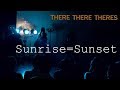 Sunrise=Sunset - THERE THERE THERES (ゼアゼアゼアーズ)