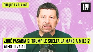 ¿QUÉ PASARÍA SI TRUMP LE SUELTA LA MANO A MILEI? | A CONTRAMANO con ALFREDO ZAIAT