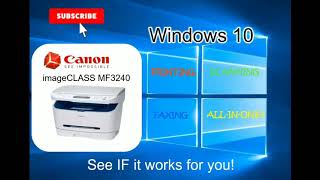 How to - Canon ImageCLASS MF3240 All-in-one Works in Windows 10