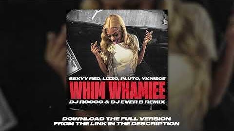 Thumbnail of Sexyy Red, Lizzo, Pluto, Ykniece - Whim Whamiee (DJ ROCCO & DJ EVER B Remix)(Clean)