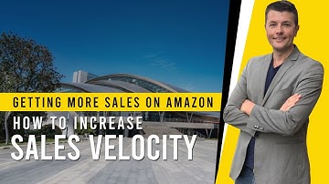 Getting More Sales On Amazon - How To Increase Sales Velocity