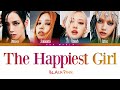 BLACKPINK - The Happiest Girl Lyrics (Color Coded Lyrics)