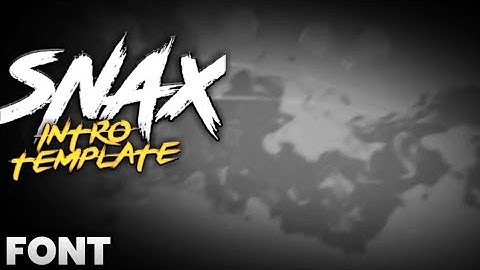 SNAX - INTRO TEMPLATE || SNAX - FONT NAME || SNAX INTRO
