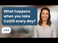 What happens when you take CoQ10 every day? | Daily CoQ10