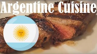 ARGENTINE CUISINE - An introduction to Argentinian FOOD GUIDE