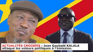 Mr Jean Goubald KALALA "Artiste Musicien Congolais attaque les voleurs politiques à l'émission".